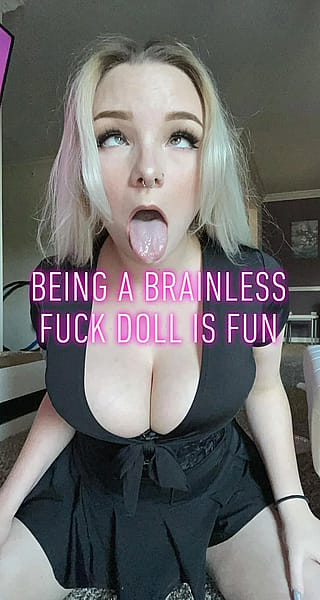 You don't need a brain! You just need the instinct to be a whore and to please your master you stupid slut!'