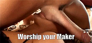 Worship your maker'