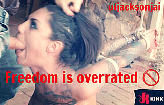 Freedom is overrated, Every Slut craves bondage'