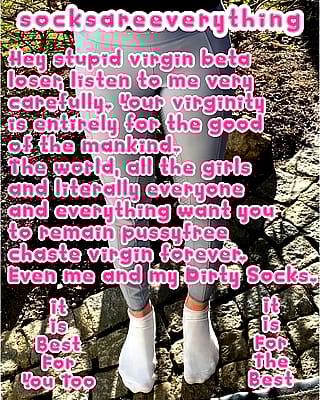Be a goodboy and do your best for the world and all the girls, remain pussyfree beta virgin for life! Thats your beta duty and beta destiny! SocksAreEverything2 on ImageFap'