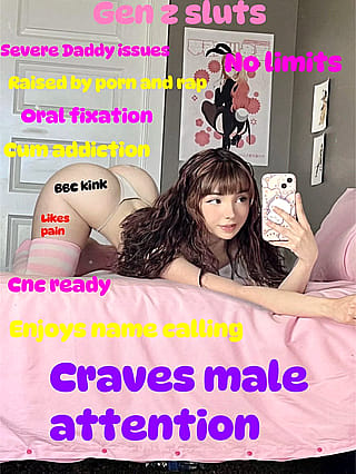 I'm a gen z slut and it's all true <3'