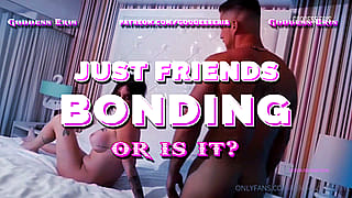 Just Friends Bonding'