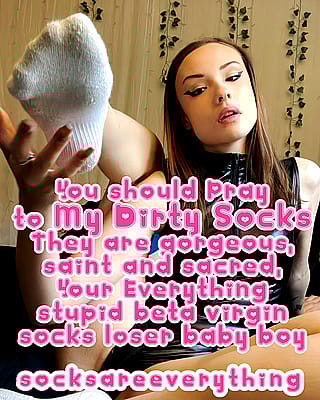 Worship My Socks, Beta! Your Virgin Balls Don't Stand a Chance'