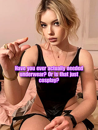 Who Needs Panties When You're This Dirty?'