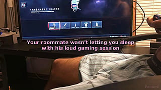 Your roommate hasn't been letting you sleep these past few nights'