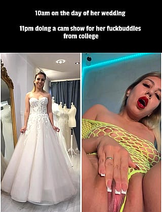 Even on the day of her marriage she can't stop being a slut'