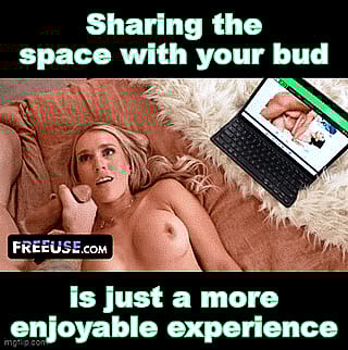 Nut up, dude. I need a view 'cause the climax is hitting hard'
