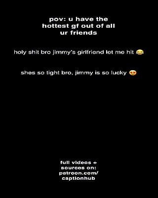 Your new GF is a nasty little cheat that all your buddies crave'
