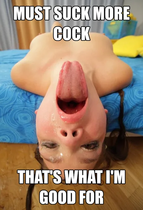 its all you're good for dont have dreams or ambitions just suck cock picture 1 of 1