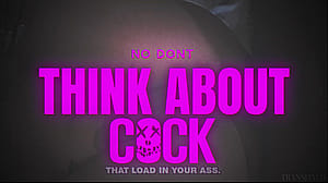 Just Dont Think About Dick'