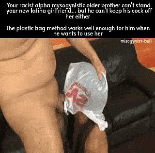 Just use the plastic bag so he doesn't have to look at her face'