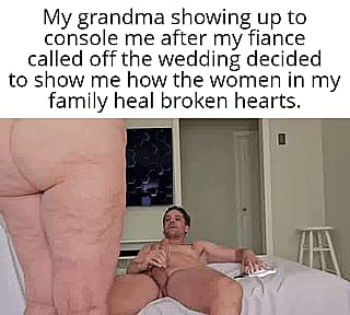 That's why we all love out grandmas.'