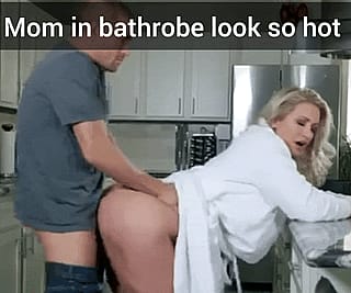 Mom in bathrobe'