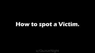 How To Spot a Victim.'