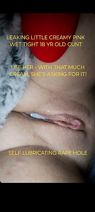 With a cunt this creamy, would it really be rape?'