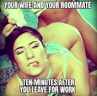 Your wife and your roommate'