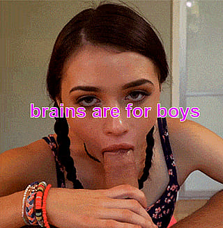 Repeat after me: "brains are for boys"'