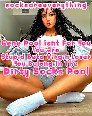 The gene pool is not for you my little sockssexual beta loser! You belong in the dirty socks pool! There are only socks and socked feet for stupid beta losers! SocksAreEverything2 on ImageFap'