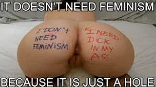 For all the self-declared feminists: be honest, how much of the last 24 hours have you been rubbing your cunt to violent, degrading, misogynistic porn? How hard did you come watching your sisters get raped, abused, humiliated, pissed upon and used as cumdumps?'