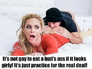 It’s not gay if I am just practicing on you….'