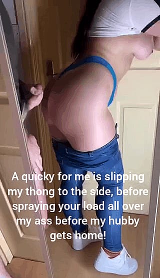 Tell me how many loads you could dump on my ass while my cuck is busting his ass at work.'