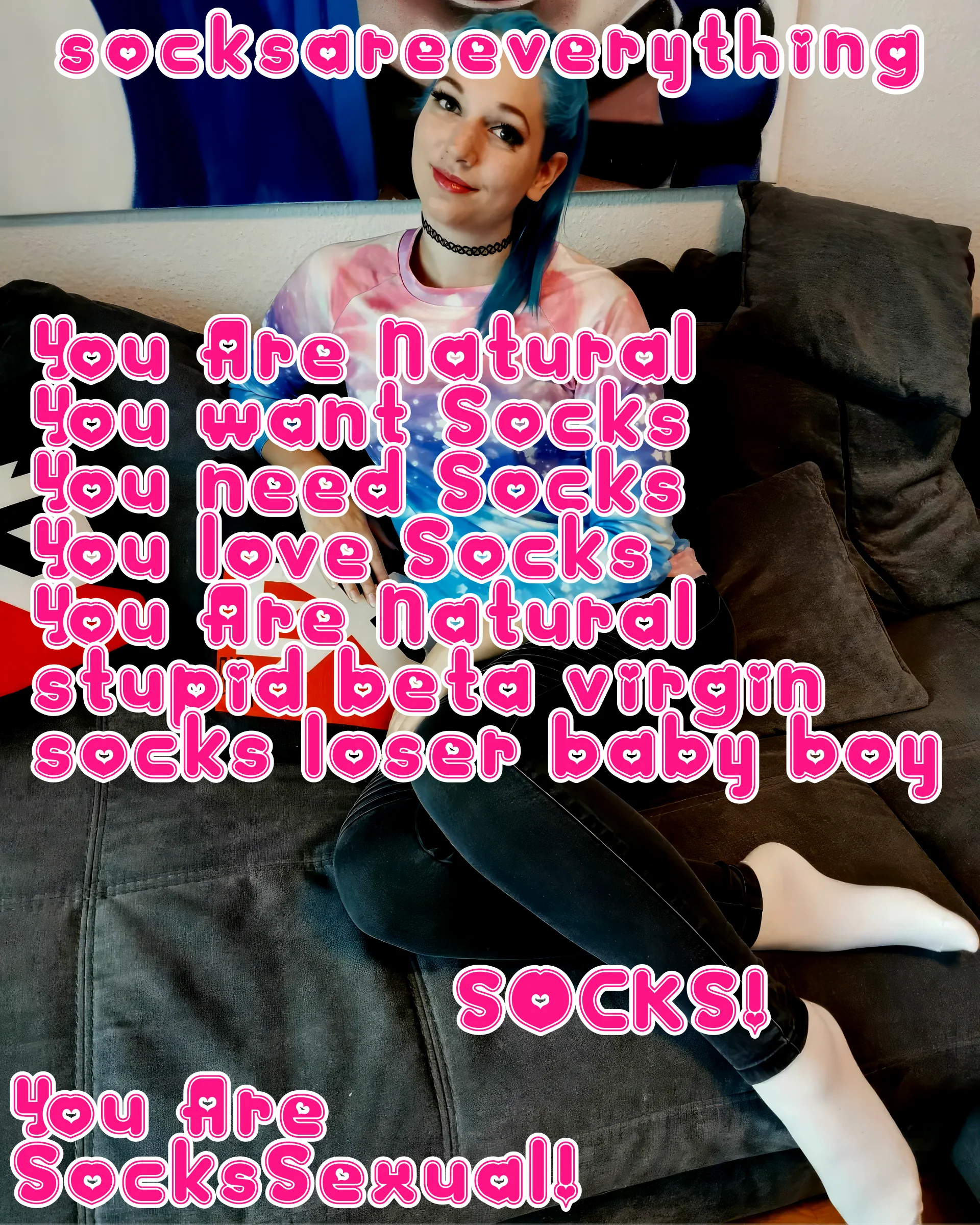 You are natural I know that. You were born as little beta loser and there are only socks for you. Know your place always and forever. SocksAreEverything2 on ImageFap picture 1 of 1