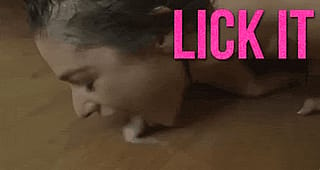 Lick it clean , slut.'